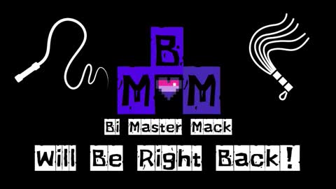 Bi Master Mack online show from January 31, 7:11 pm